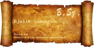 Bjelik Szeverin névjegykártya